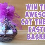 Enter To Win This Cat-Themed Easter Basket! Lucky Ferals' Easter Basket Giveaway
